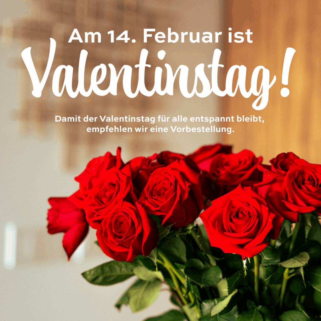 Am 14.02. ist Valentinstag.